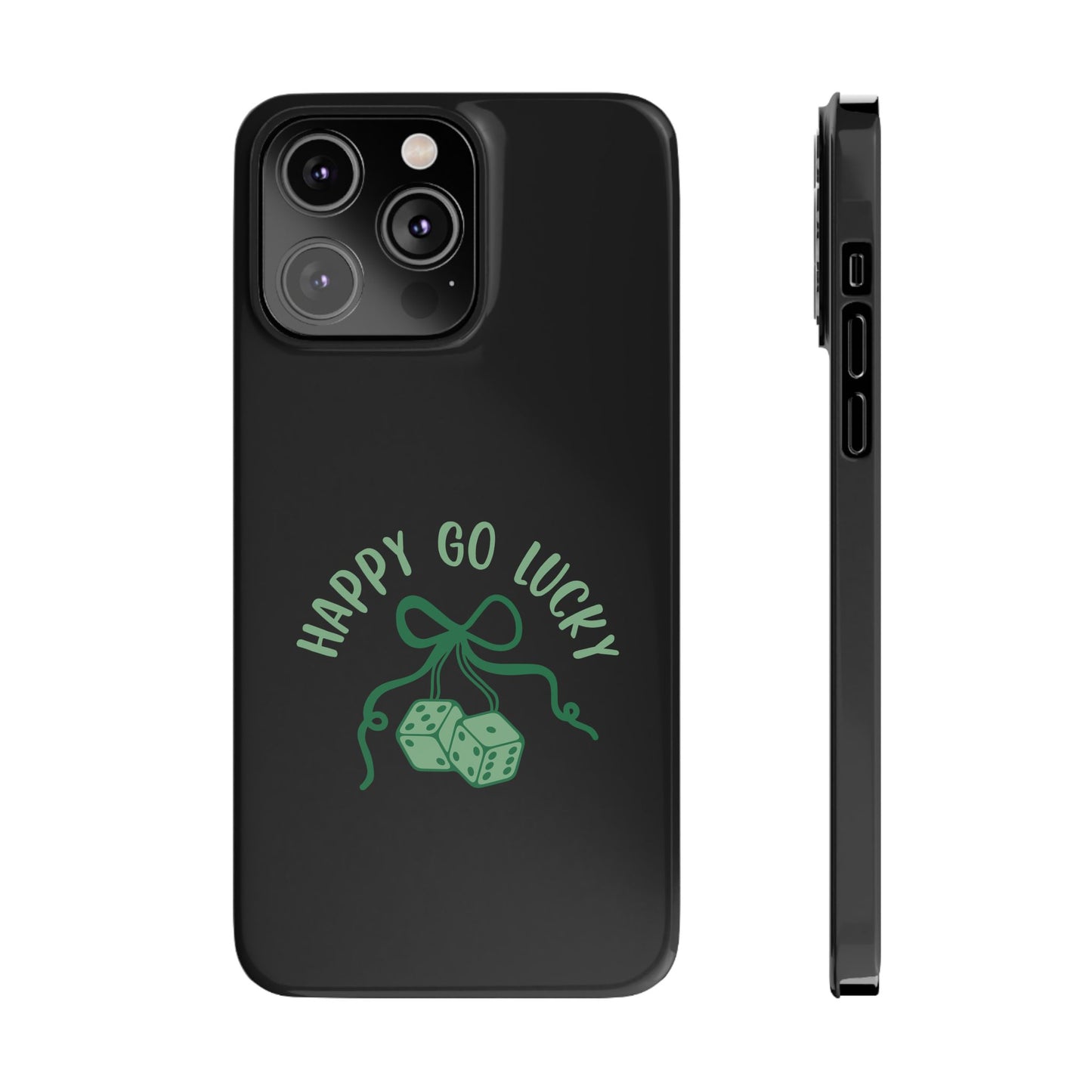 Happy Go Lucky Slim Phone Cases