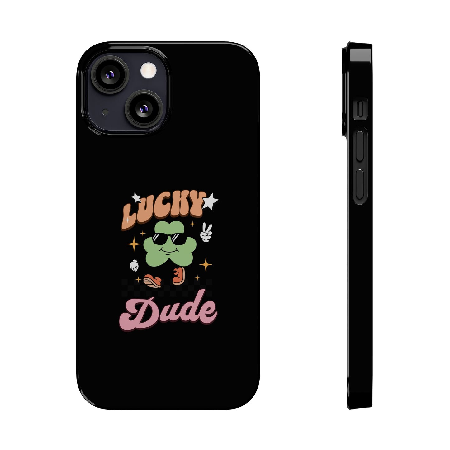 Lucky Dude Slim Phone Cases
