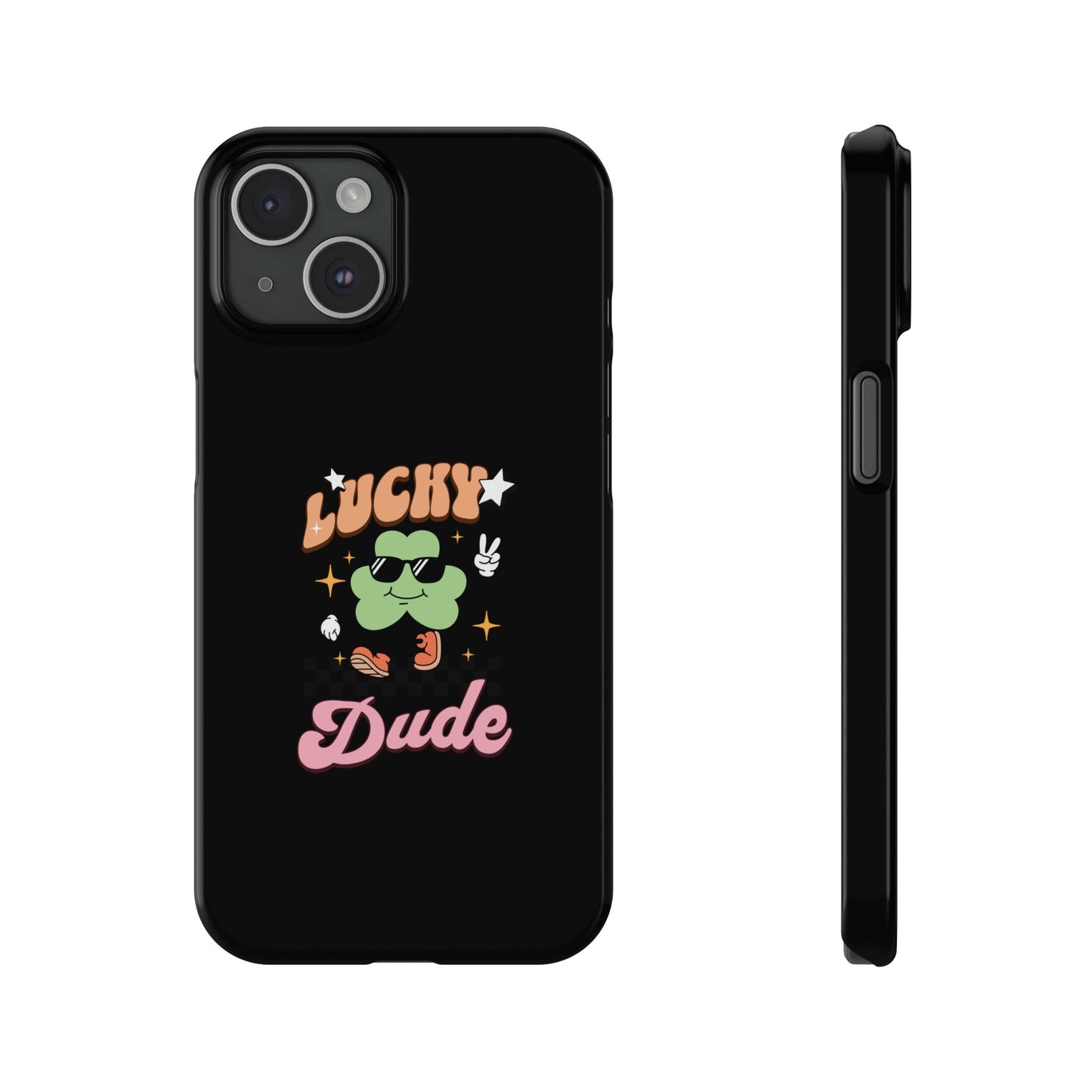 Lucky Dude Slim Phone Cases
