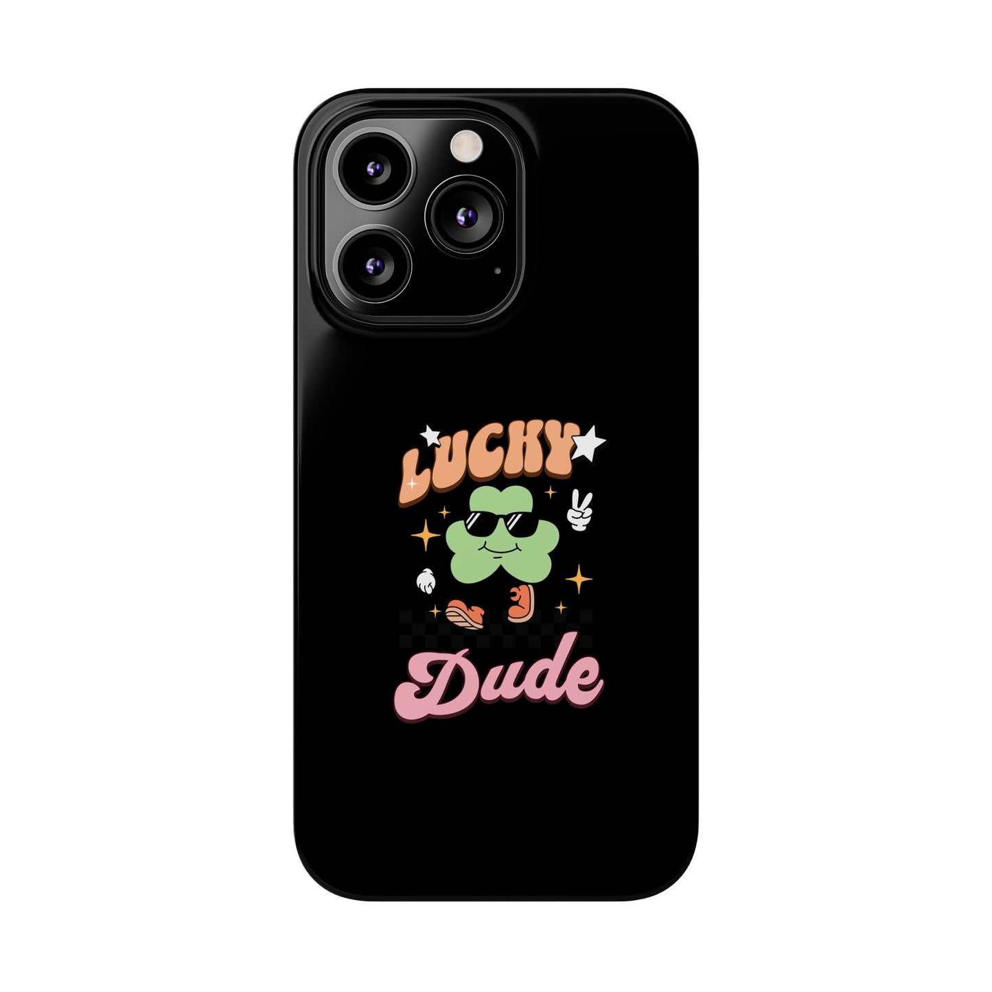Lucky Dude Slim Phone Cases