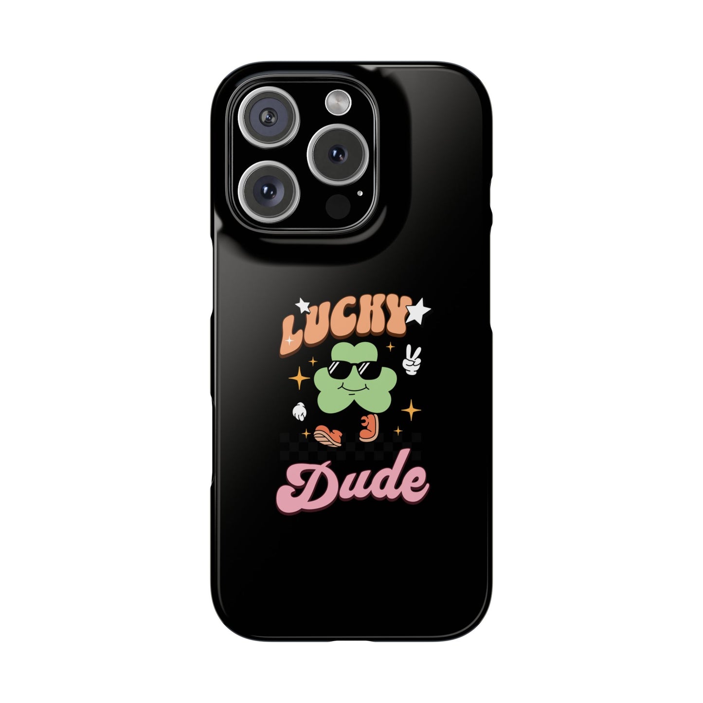 Lucky Dude Slim Phone Cases