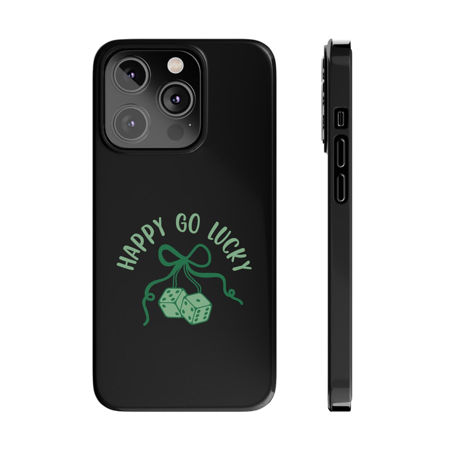 Happy Go Lucky Slim Phone Cases