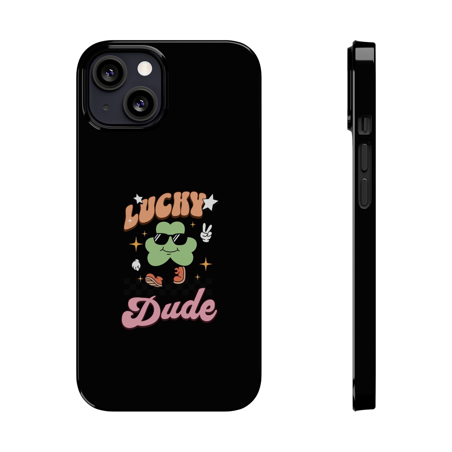 Lucky Dude Slim Phone Cases