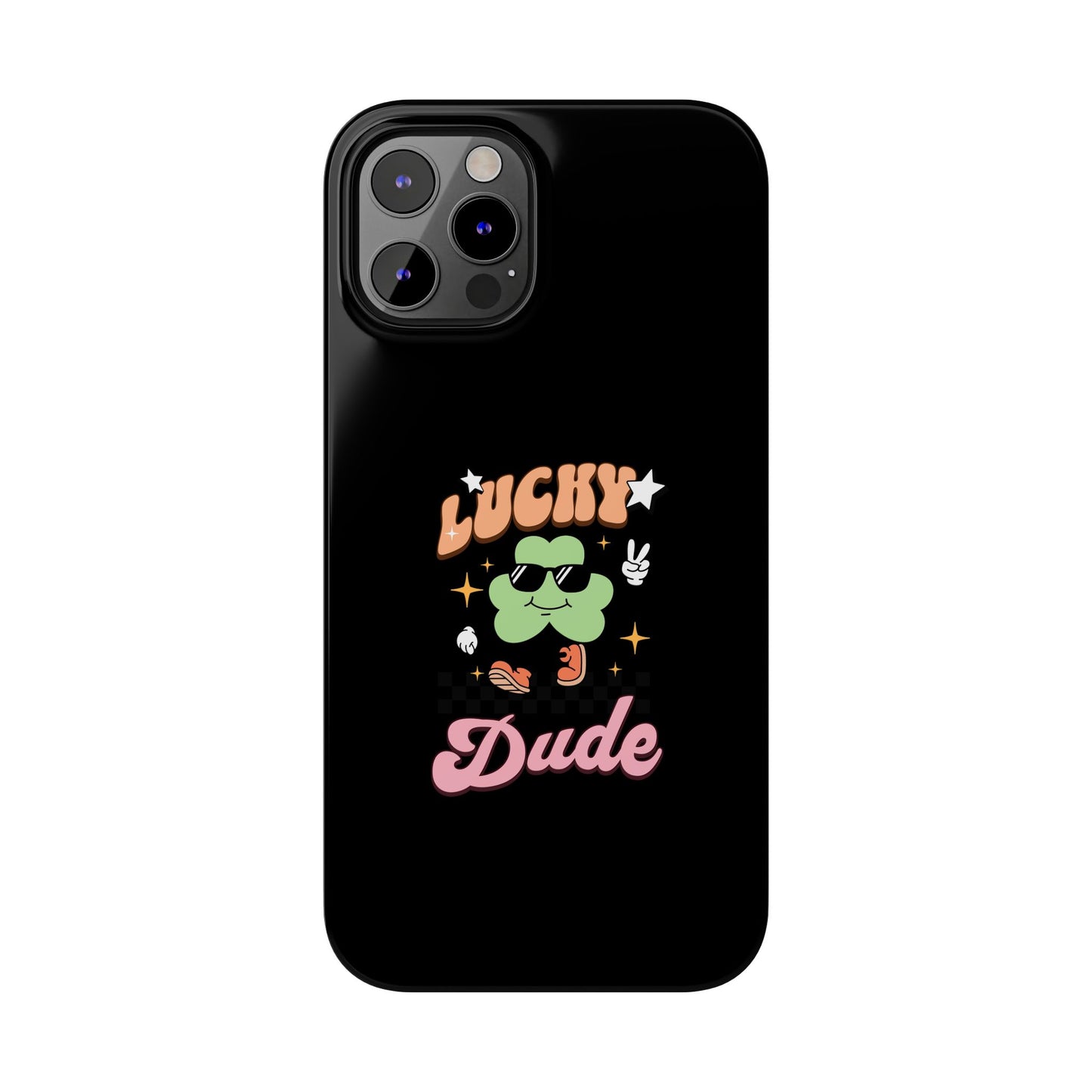 Lucky Dude Slim Phone Cases