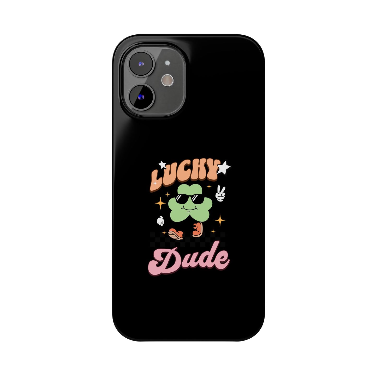 Lucky Dude Slim Phone Cases