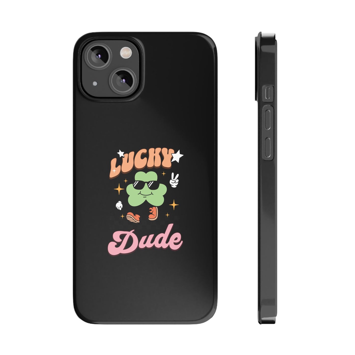 Lucky Dude Slim Phone Cases