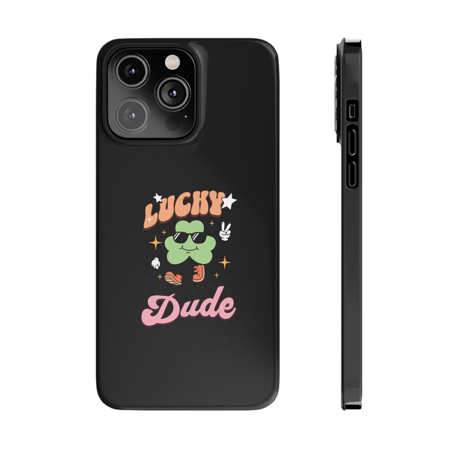 Lucky Dude Slim Phone Cases