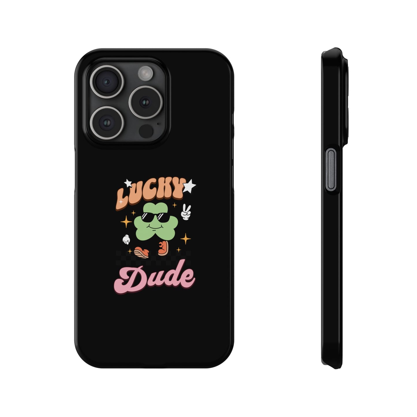 Lucky Dude Slim Phone Cases