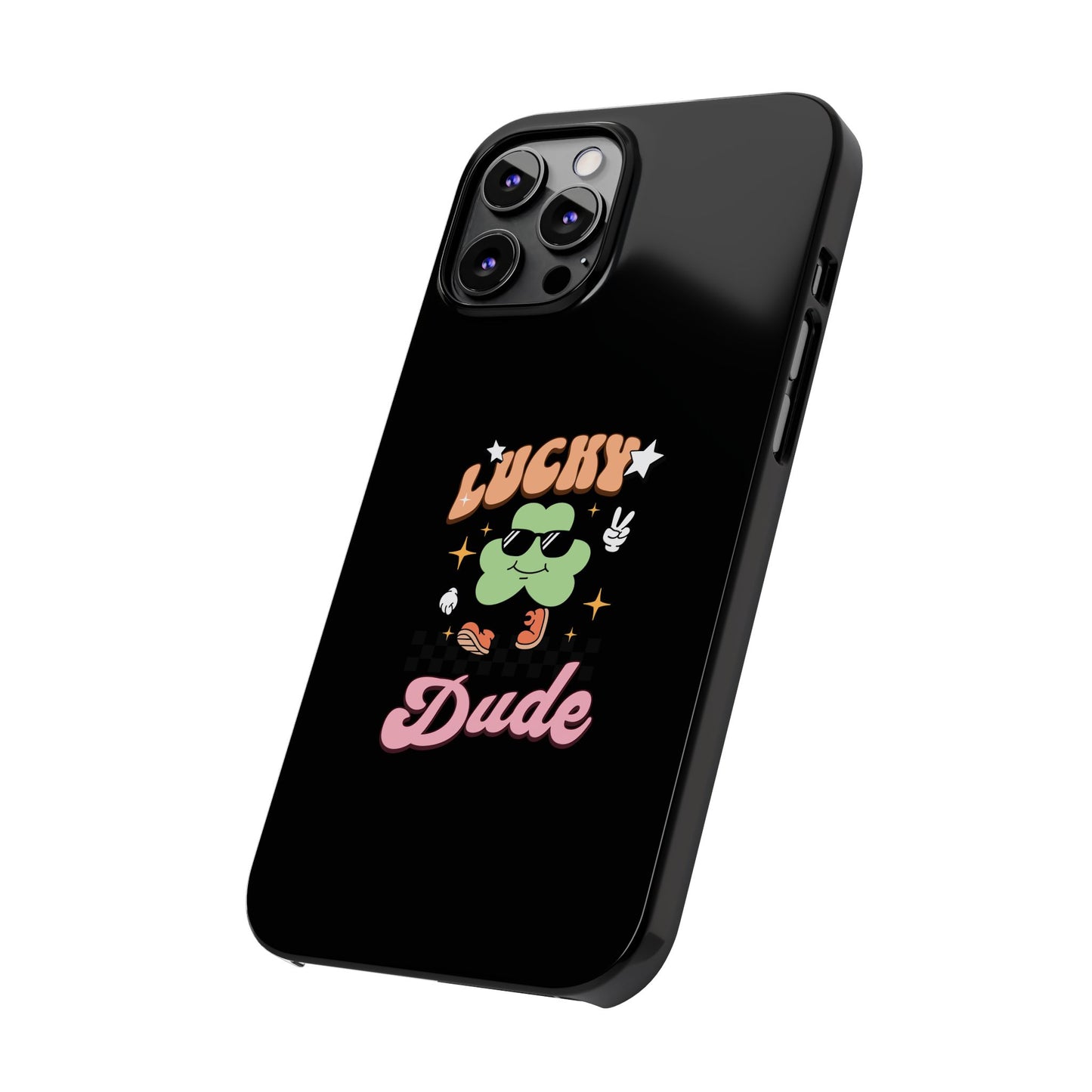 Lucky Dude Slim Phone Cases