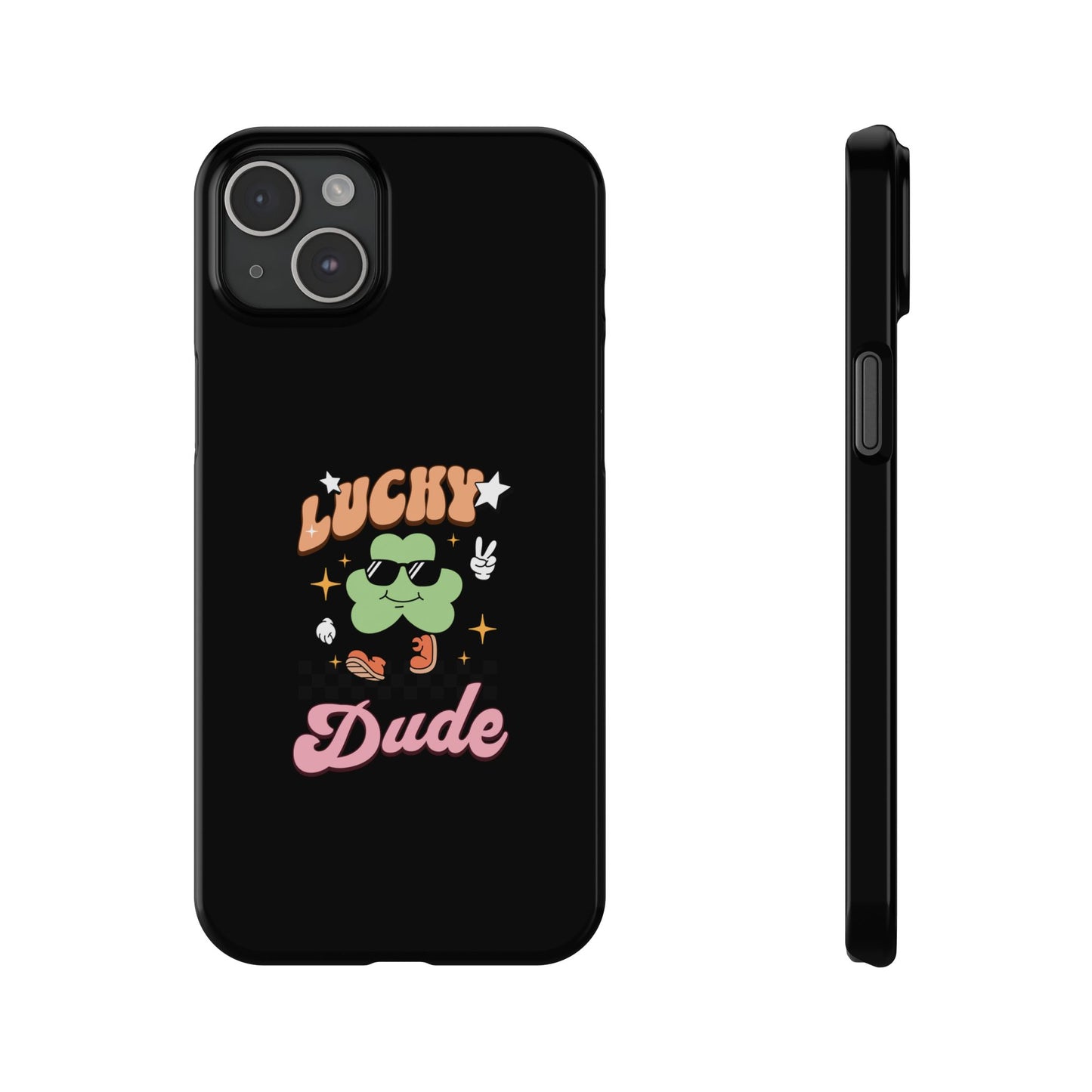 Lucky Dude Slim Phone Cases