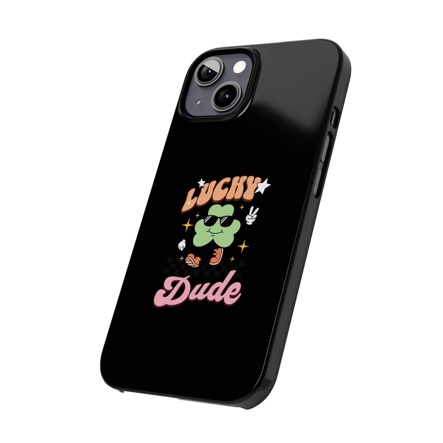 Lucky Dude Slim Phone Cases
