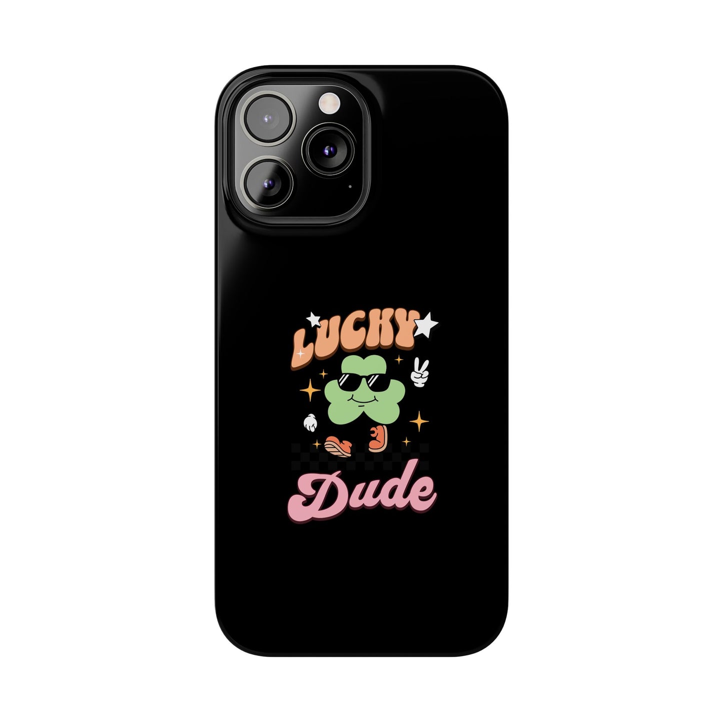Lucky Dude Slim Phone Cases