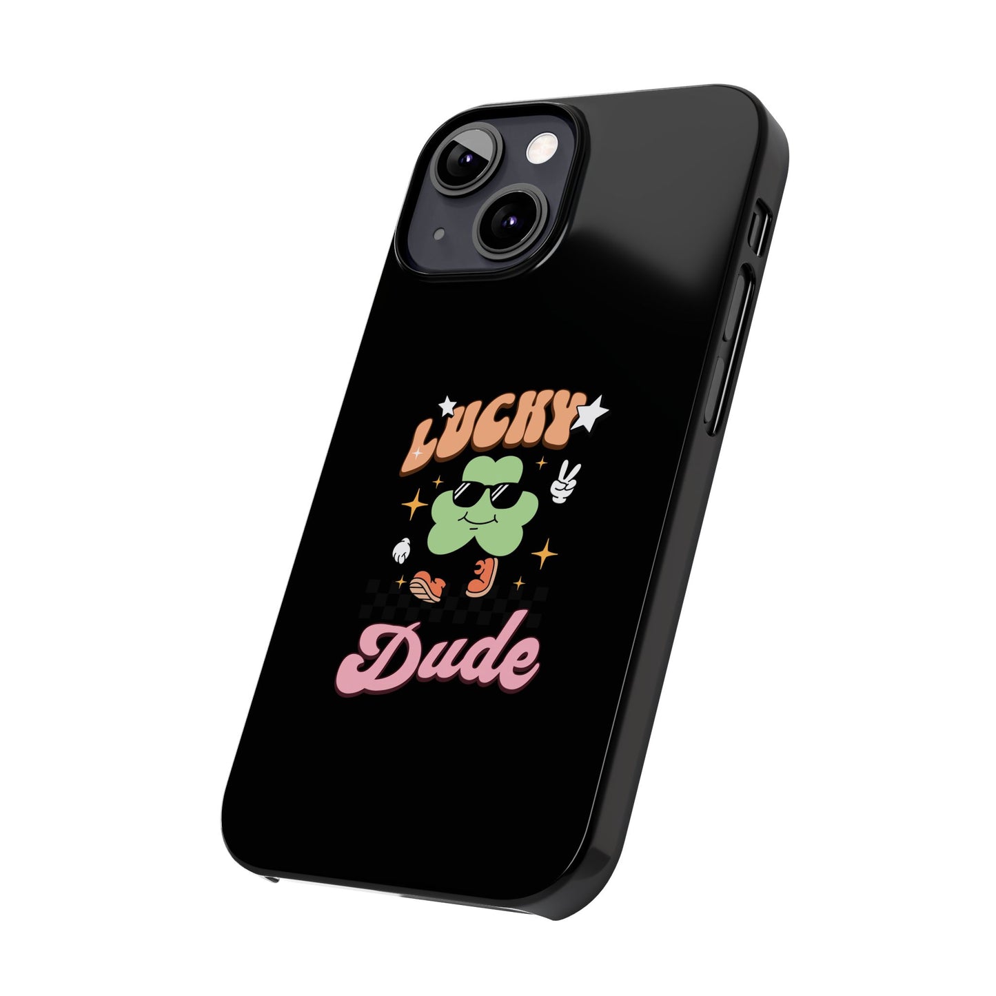 Lucky Dude Slim Phone Cases